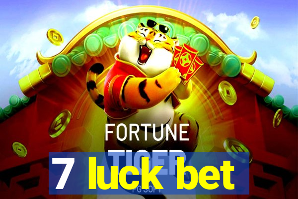 7 luck bet
